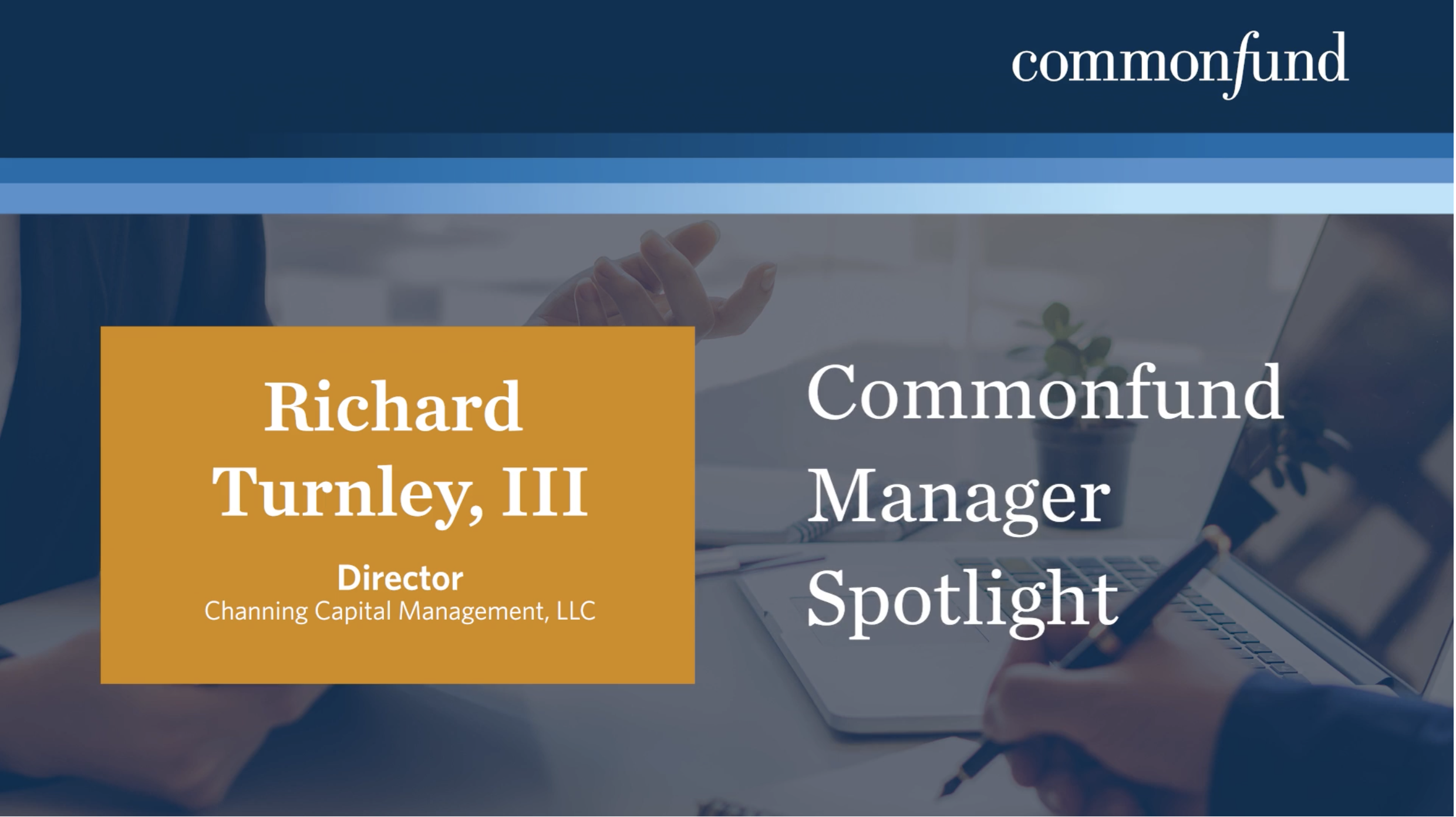 Commonfund Manager Spotlight | Channing Capital Management